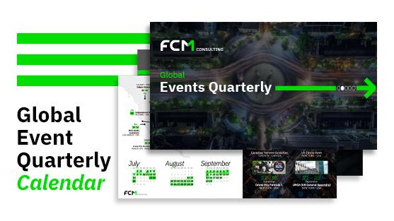 FCM Consulting's Global Event Guide: Quarterly Calendar